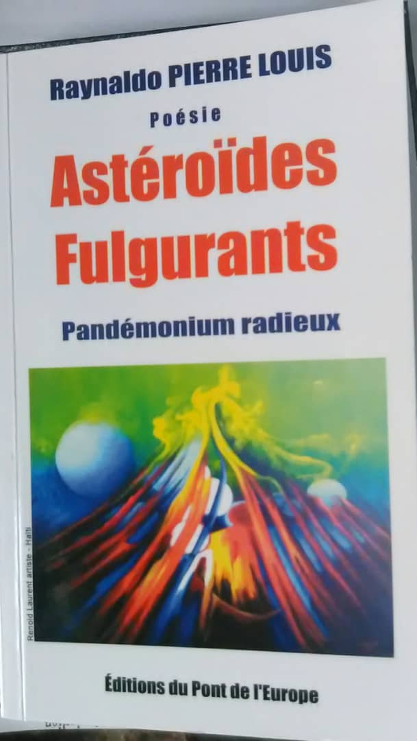 Littérature : Raynaldo Pierre-Louis : Des astéroïdes Fulgurants pour dire le monde