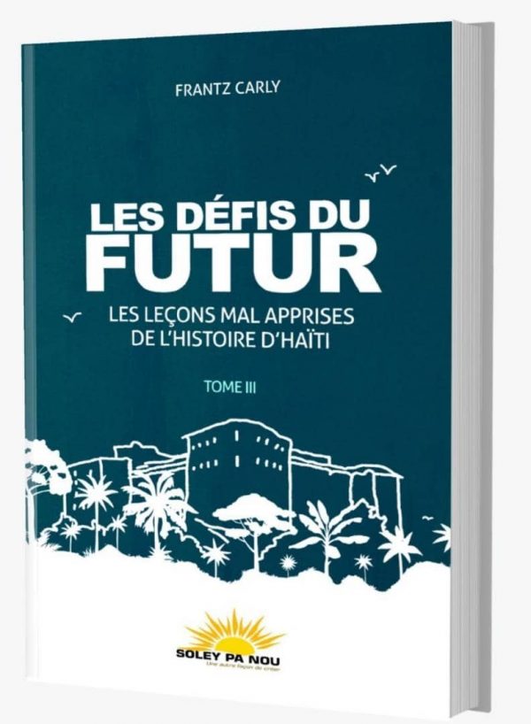 Les défis du futur Frantz Carly Jean Michel propose un 3e tome sur