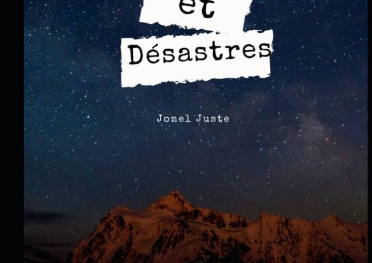 « Astres et Désastres  » de Jonel Juste, une autre perspective du retour